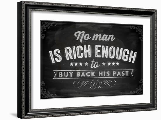 Quote Typographical Background, Vector Design. No Man is Rich Enough to Buy Back His Past-Ozerina Anna-Framed Art Print