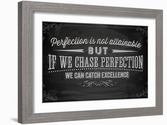 Quote Typographical Background, Vector Design. Perfection is Not Attainable, but If We Chase Perfe-Ozerina Anna-Framed Art Print