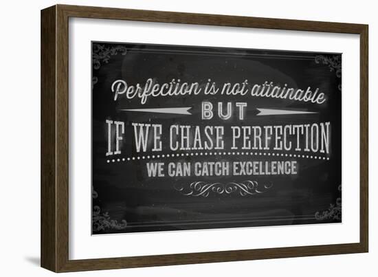 Quote Typographical Background, Vector Design. Perfection is Not Attainable, but If We Chase Perfe-Ozerina Anna-Framed Art Print