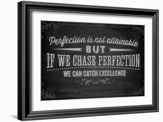 Quote Typographical Background, Vector Design. Perfection is Not Attainable, but If We Chase Perfe-Ozerina Anna-Framed Art Print