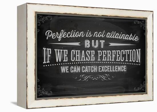 Quote Typographical Background, Vector Design. Perfection is Not Attainable, but If We Chase Perfe-Ozerina Anna-Framed Stretched Canvas