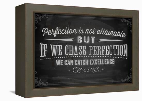 Quote Typographical Background, Vector Design. Perfection is Not Attainable, but If We Chase Perfe-Ozerina Anna-Framed Stretched Canvas