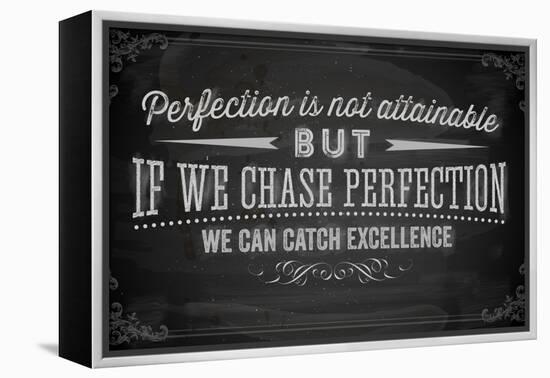 Quote Typographical Background, Vector Design. Perfection is Not Attainable, but If We Chase Perfe-Ozerina Anna-Framed Stretched Canvas