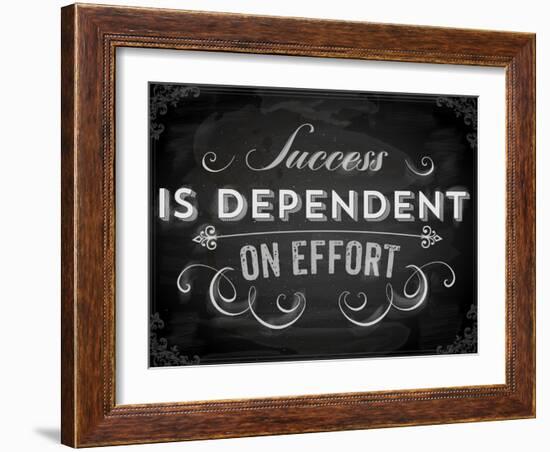 Quote Typographical Background, Vector Design. Success is Dependent on Effort. Chalkboard Style.-Ozerina Anna-Framed Art Print