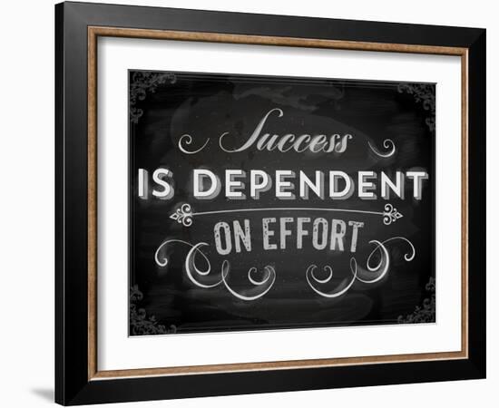 Quote Typographical Background, Vector Design. Success is Dependent on Effort. Chalkboard Style.-Ozerina Anna-Framed Art Print