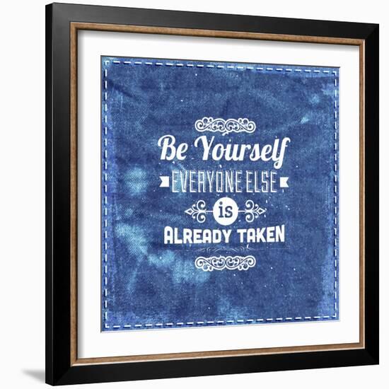 Quote Typographical Design. "Be Yourself, Everyone Else Is Already Taken"-Ozerina Anna-Framed Art Print