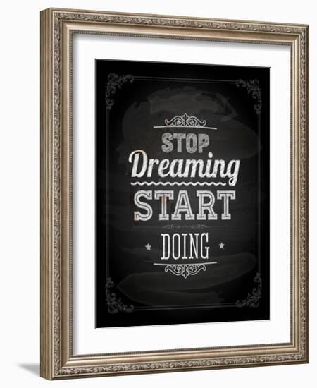 Quote Typographical Design. "Stop Dreaming Start Doing"-Ozerina Anna-Framed Art Print