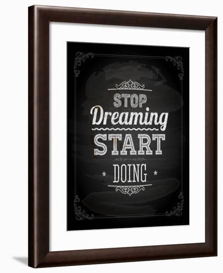 Quote Typographical Design. "Stop Dreaming Start Doing"-Ozerina Anna-Framed Art Print