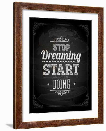 Quote Typographical Design. "Stop Dreaming Start Doing"-Ozerina Anna-Framed Art Print