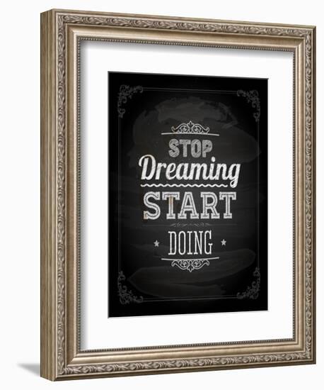 Quote Typographical Design. "Stop Dreaming Start Doing"-Ozerina Anna-Framed Art Print