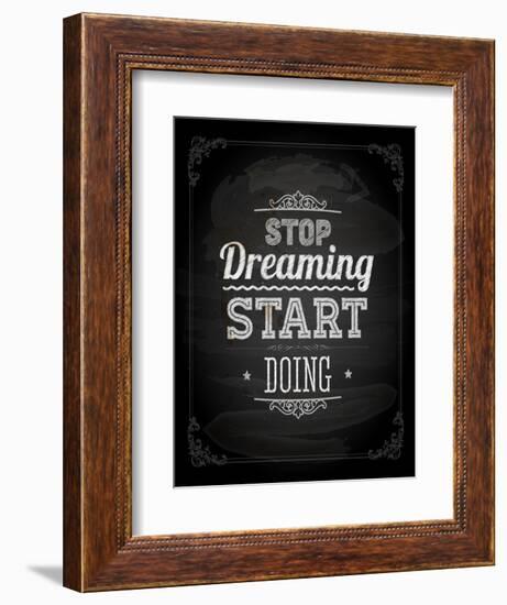 Quote Typographical Design. "Stop Dreaming Start Doing"-Ozerina Anna-Framed Art Print