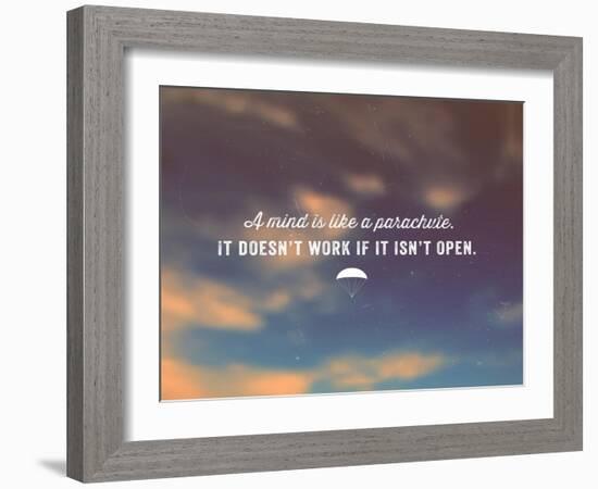 Quote Typographical Poster, Vector Design. A Mind is like a Parachute. it Doesnt Work If-Ozerina Anna-Framed Art Print