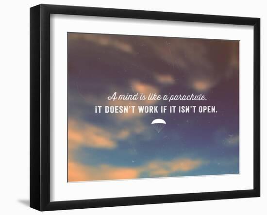 Quote Typographical Poster, Vector Design. A Mind is like a Parachute. it Doesnt Work If-Ozerina Anna-Framed Art Print