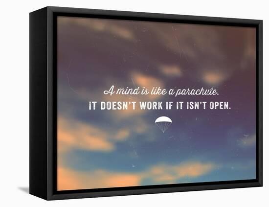 Quote Typographical Poster, Vector Design. A Mind is like a Parachute. it Doesnt Work If-Ozerina Anna-Framed Stretched Canvas