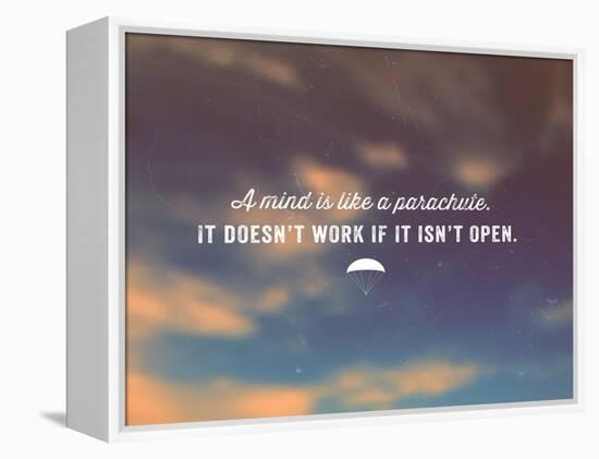 Quote Typographical Poster, Vector Design. A Mind is like a Parachute. it Doesnt Work If-Ozerina Anna-Framed Stretched Canvas