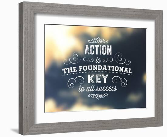 Quote Typographical Poster, Vector Design. Action is the Foundational Key to All Success. Smooth-Ozerina Anna-Framed Art Print