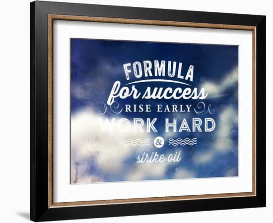 Quote Typographical Poster, Vector Design. Formula for Success: Rise Early, Work Hard, Strike Oil-Ozerina Anna-Framed Art Print