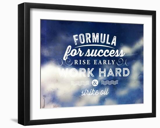 Quote Typographical Poster, Vector Design. Formula for Success: Rise Early, Work Hard, Strike Oil-Ozerina Anna-Framed Art Print