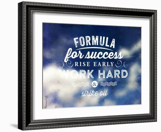 Quote Typographical Poster, Vector Design. Formula for Success: Rise Early, Work Hard, Strike Oil-Ozerina Anna-Framed Art Print