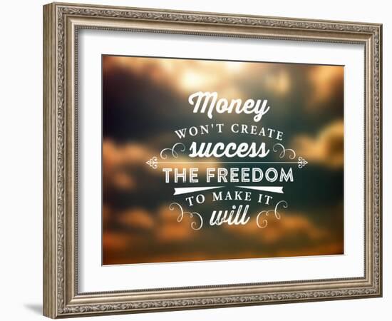 Quote Typographical Poster, Vector Design. Money Wont Create Success, the Freedom to Make it Will-Ozerina Anna-Framed Art Print