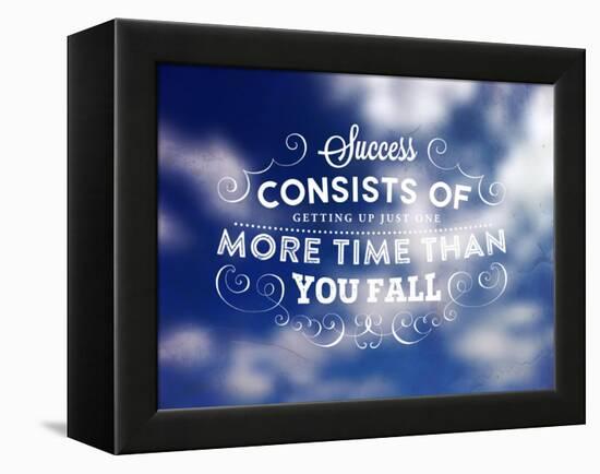 Quote Typographical Poster, Vector Design. Success Consists of Getting up Just One More Time than-Ozerina Anna-Framed Stretched Canvas