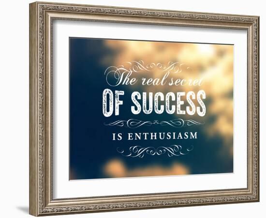 Quote Typographical Poster, Vector Design. The Real Secret of Success is Enthusiasm. Smooth Blurr-Ozerina Anna-Framed Art Print