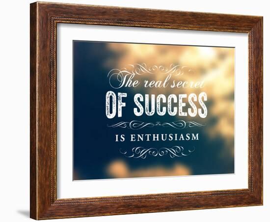 Quote Typographical Poster, Vector Design. The Real Secret of Success is Enthusiasm. Smooth Blurr-Ozerina Anna-Framed Art Print