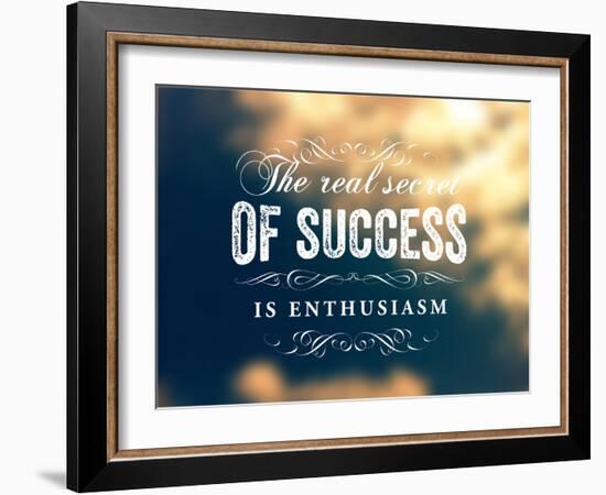 Quote Typographical Poster, Vector Design. The Real Secret of Success is Enthusiasm. Smooth Blurr-Ozerina Anna-Framed Art Print