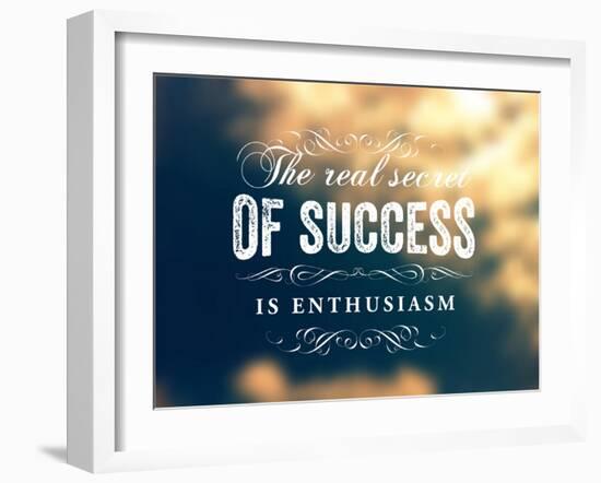 Quote Typographical Poster, Vector Design. The Real Secret of Success is Enthusiasm. Smooth Blurr-Ozerina Anna-Framed Art Print