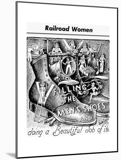 Railroad Women, Filling the Men's Shoes and Doing a Beautiful Job-Steve Little-Mounted Giclee Print