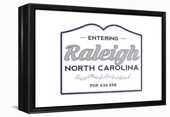 Raleigh, North Carolina - Now Entering (Blue)-Lantern Press-Framed Stretched Canvas