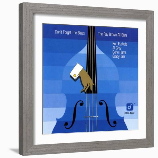 Ray Brown All Stars, Don't Forget The Blues-null-Framed Art Print