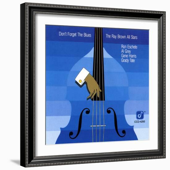 Ray Brown All Stars, Don't Forget The Blues-null-Framed Art Print