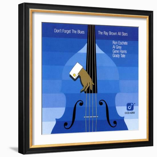 Ray Brown All Stars, Don't Forget The Blues-null-Framed Art Print