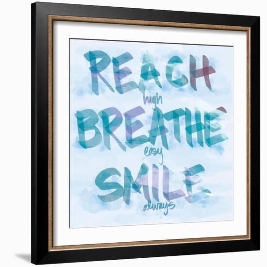 Reach, Breathe, Smile-SD Graphics Studio-Framed Premium Giclee Print