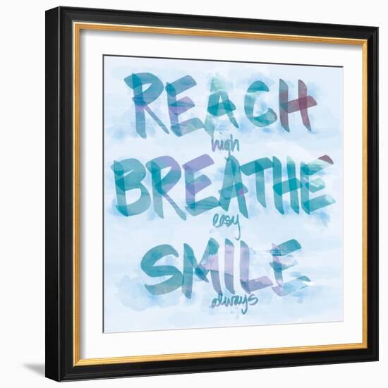 Reach, Breathe, Smile-SD Graphics Studio-Framed Premium Giclee Print