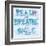 Reach, Breathe, Smile-SD Graphics Studio-Framed Art Print