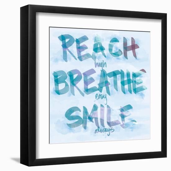 Reach, Breathe, Smile-SD Graphics Studio-Framed Art Print