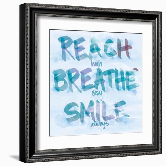 Reach, Breathe, Smile-SD Graphics Studio-Framed Art Print