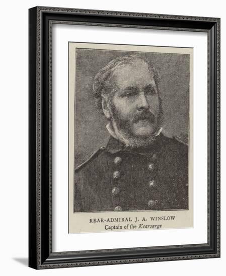 Rear-Admiral J a Winslow, Captain of the Kearsarge-null-Framed Giclee Print