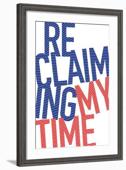 Reclaiming My Time-null-Framed Art Print