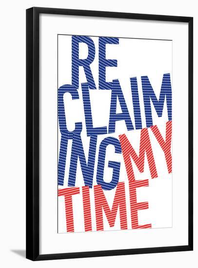 Reclaiming My Time-null-Framed Art Print