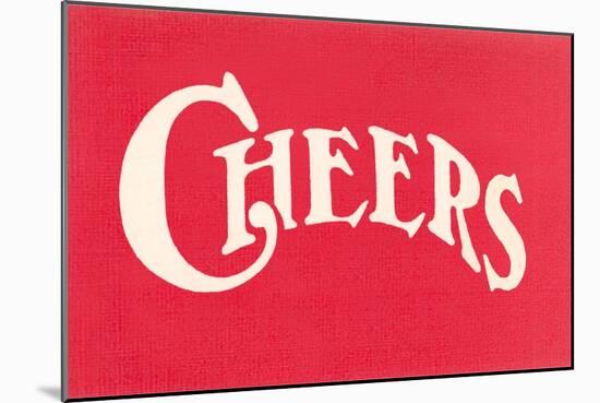 Red Cheers Sign-null-Mounted Art Print