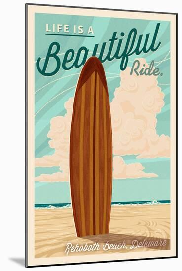 Rehoboth Beach, Delaware - Life is a Beautiful Ride - Surfboard -Letterpress-Lantern Press-Mounted Art Print