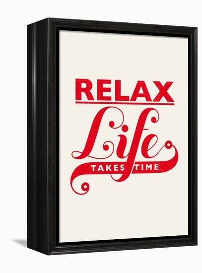 Relax, Life Takes Time-Hannes Beer-Framed Stretched Canvas