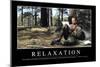 Relaxation: Inspirational Quote and Motivational Poster-null-Mounted Photographic Print