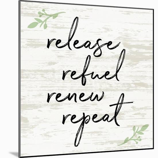 Release Refuel Renew Repeat-Anna Quach-Mounted Art Print