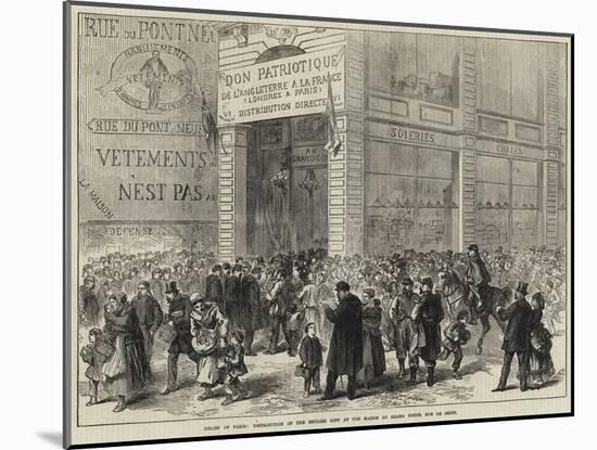 Relief of Paris, Distribution of the English Gift at the Maison Du Grand Conde, Rue De Seine-null-Mounted Giclee Print