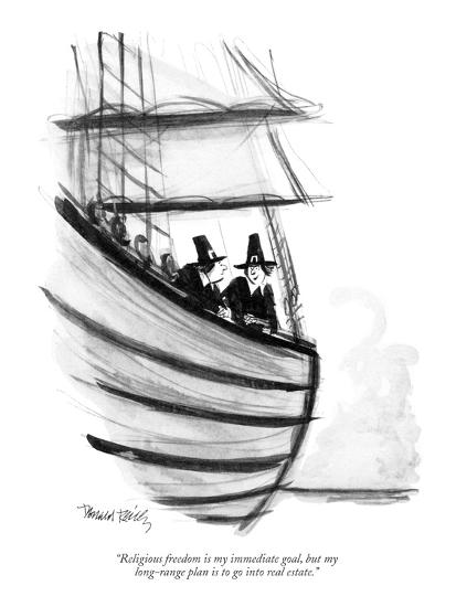 Religious Freedom Is My Immediate Goal But My Long Range Plan Is To Go I New Yorker Cartoon Premium Giclee Print Donald Reilly Art Com