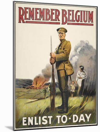 Remember Belgium - Enlist To-day' a Recruitment and Propaganda Poster-null-Mounted Giclee Print